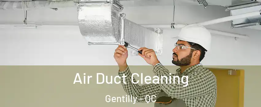  Air Duct Cleaning Gentilly - QC