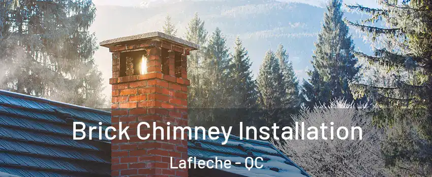  Brick Chimney Installation Lafleche - QC