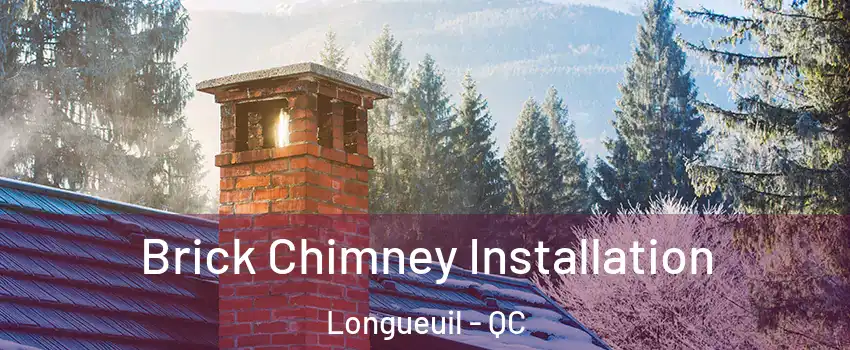  Brick Chimney Installation Longueuil - QC