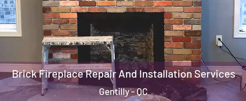  Brick Fireplace Repair And Installation Services Gentilly - QC