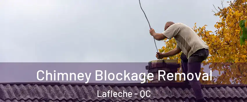  Chimney Blockage Removal Lafleche - QC