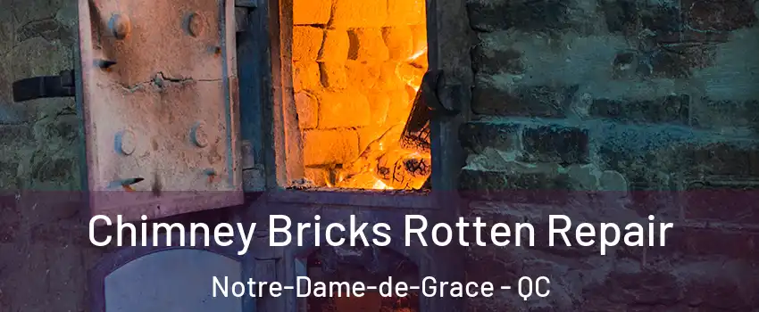  Chimney Bricks Rotten Repair Notre-Dame-de-Grace - QC