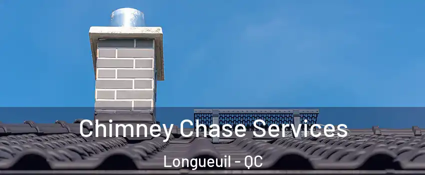  Chimney Chase Services Longueuil - QC