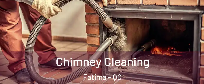  Chimney Cleaning Fatima - QC