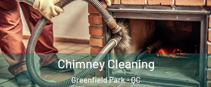  Chimney Cleaning Greenfield Park - QC