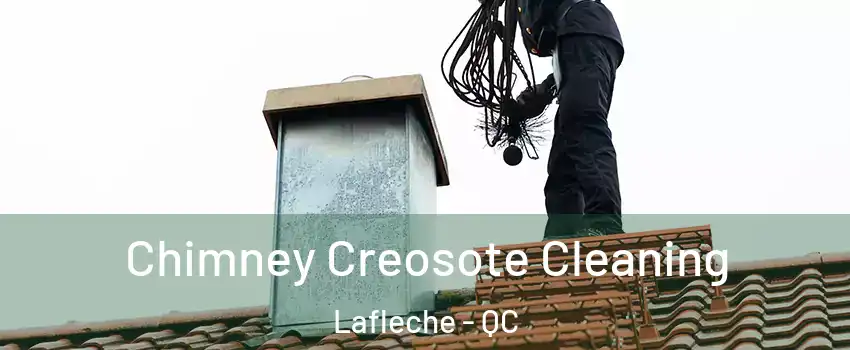 Chimney Creosote Cleaning Lafleche - QC