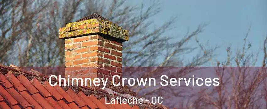  Chimney Crown Services Lafleche - QC