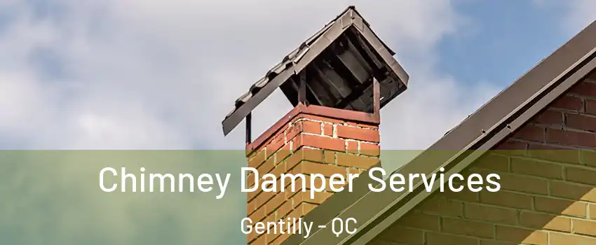  Chimney Damper Services Gentilly - QC