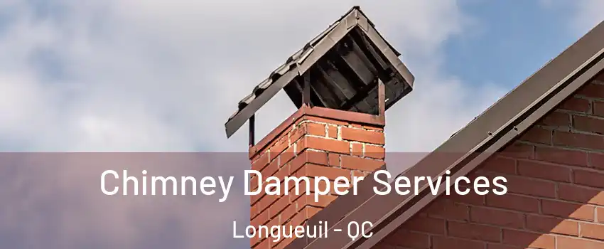  Chimney Damper Services Longueuil - QC