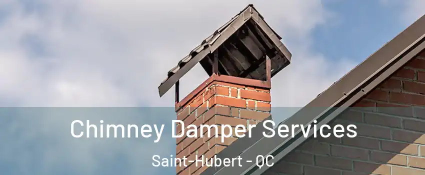  Chimney Damper Services Saint-Hubert - QC