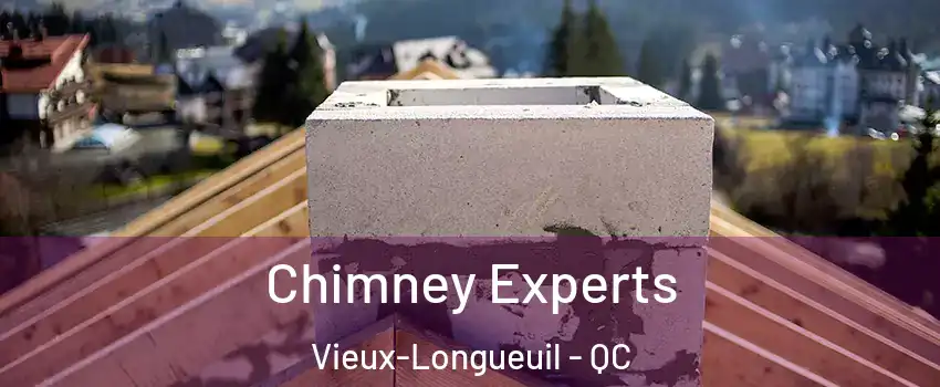 Chimney Experts Vieux-Longueuil - QC