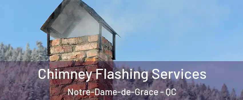 Chimney Flashing Services Notre-Dame-de-Grace - QC