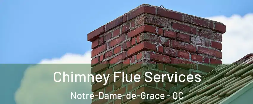  Chimney Flue Services Notre-Dame-de-Grace - QC