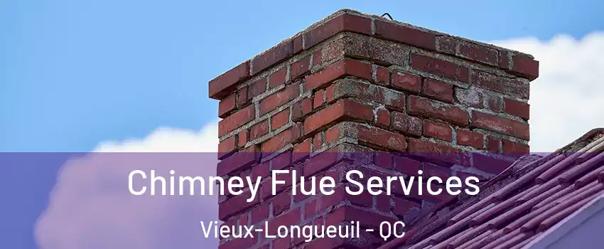  Chimney Flue Services Vieux-Longueuil - QC