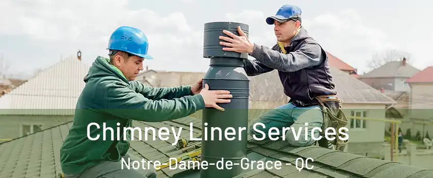  Chimney Liner Services Notre-Dame-de-Grace - QC