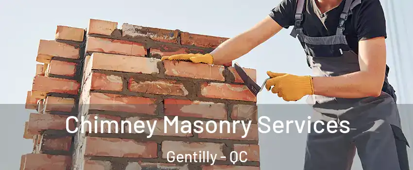  Chimney Masonry Services Gentilly - QC