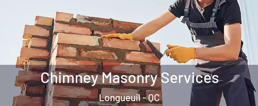  Chimney Masonry Services Longueuil - QC