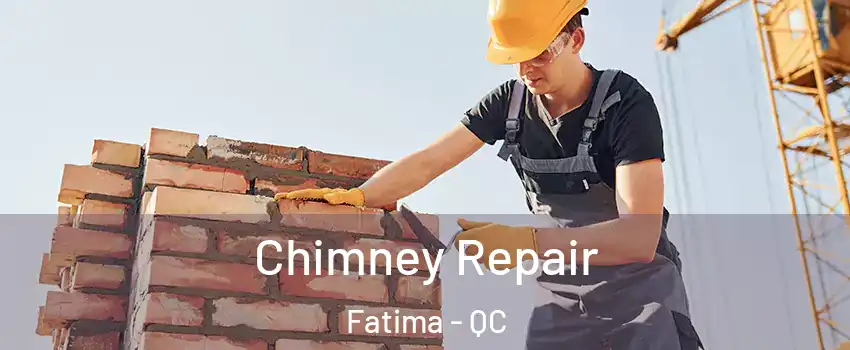  Chimney Repair Fatima - QC