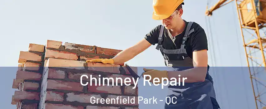  Chimney Repair Greenfield Park - QC