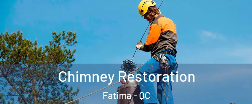  Chimney Restoration Fatima - QC