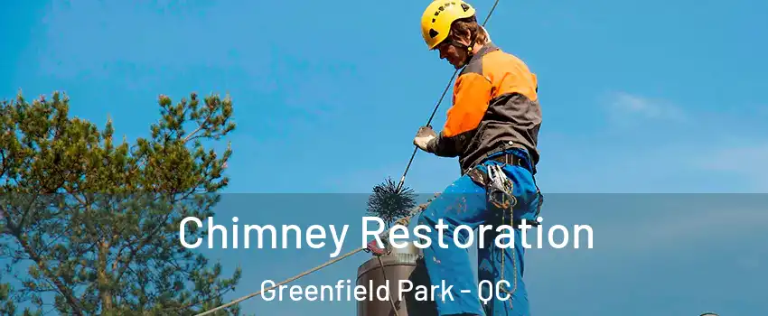  Chimney Restoration Greenfield Park - QC
