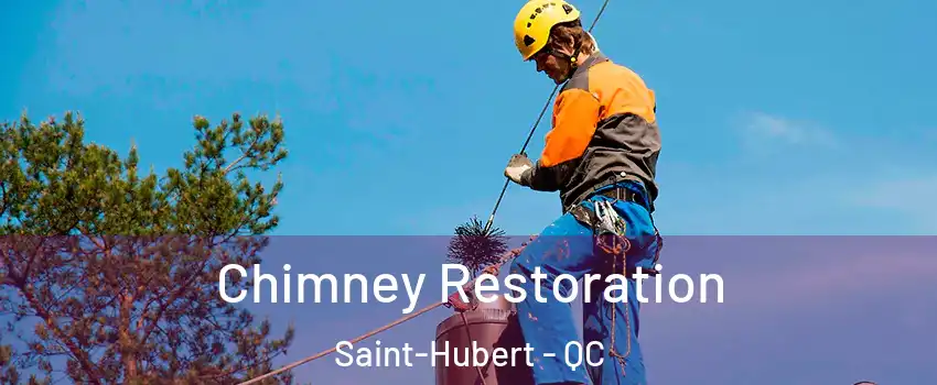  Chimney Restoration Saint-Hubert - QC