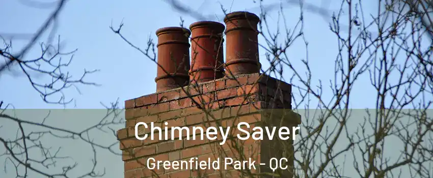  Chimney Saver Greenfield Park - QC