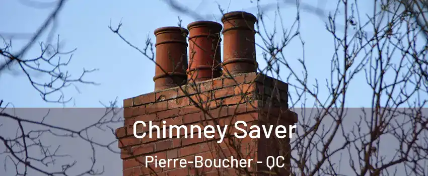  Chimney Saver Pierre-Boucher - QC