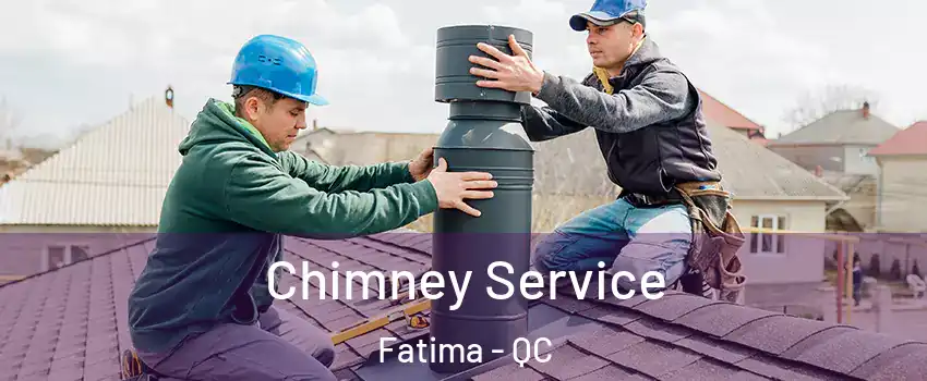  Chimney Service Fatima - QC