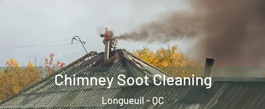  Chimney Soot Cleaning Longueuil - QC