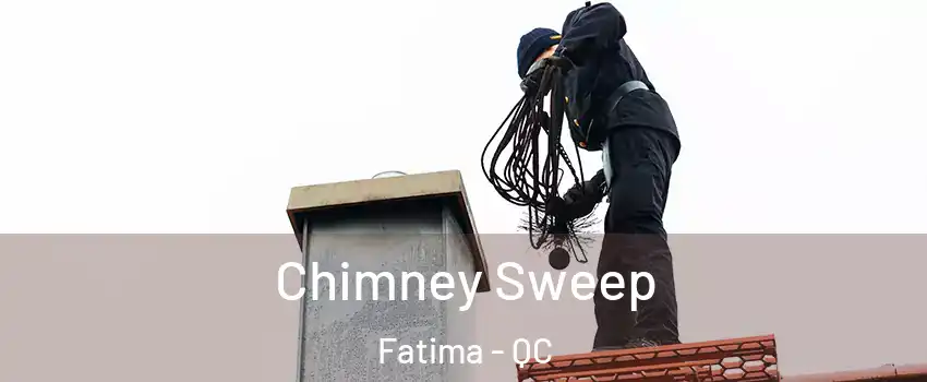  Chimney Sweep Fatima - QC
