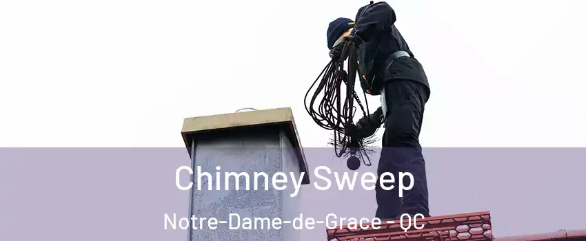  Chimney Sweep Notre-Dame-de-Grace - QC