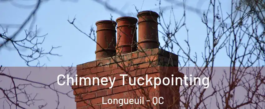  Chimney Tuckpointing Longueuil - QC