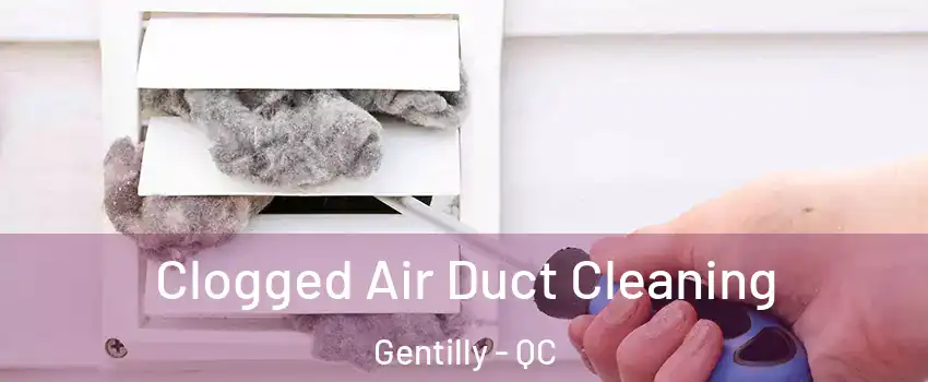  Clogged Air Duct Cleaning Gentilly - QC