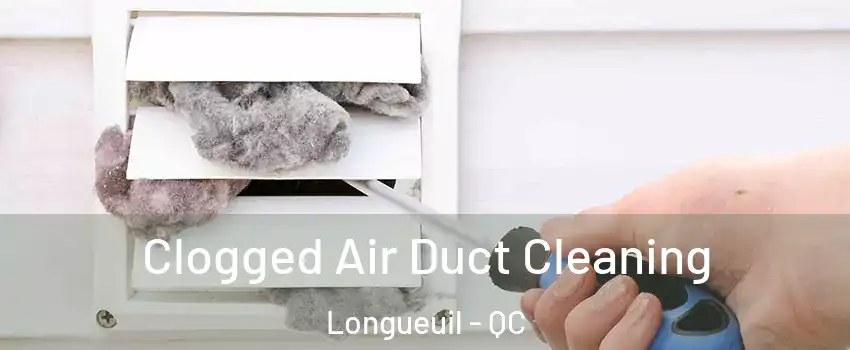  Clogged Air Duct Cleaning Longueuil - QC