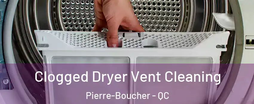  Clogged Dryer Vent Cleaning Pierre-Boucher - QC