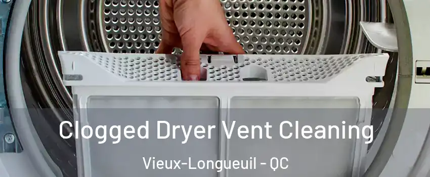  Clogged Dryer Vent Cleaning Vieux-Longueuil - QC
