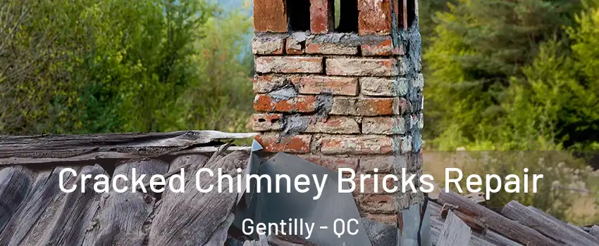  Cracked Chimney Bricks Repair Gentilly - QC