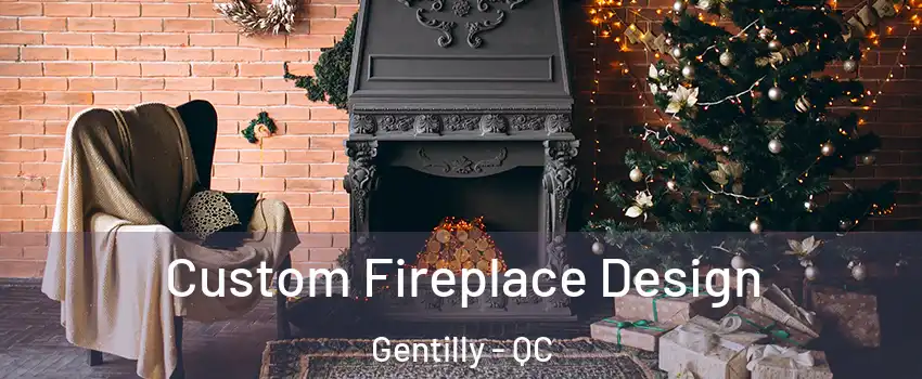  Custom Fireplace Design Gentilly - QC