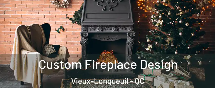  Custom Fireplace Design Vieux-Longueuil - QC