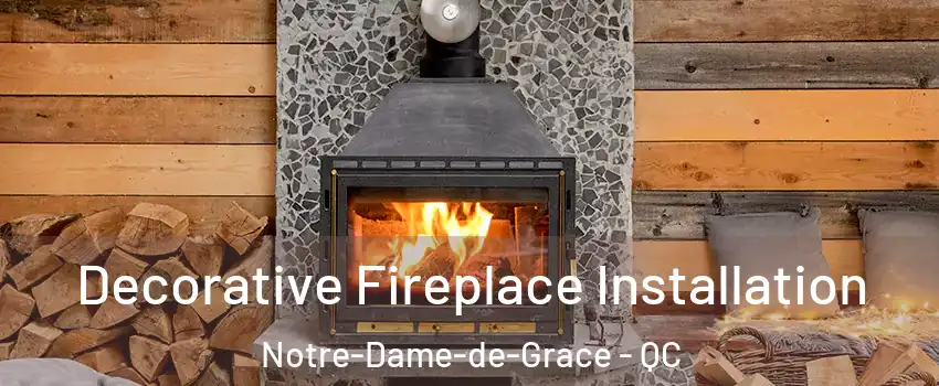  Decorative Fireplace Installation Notre-Dame-de-Grace - QC