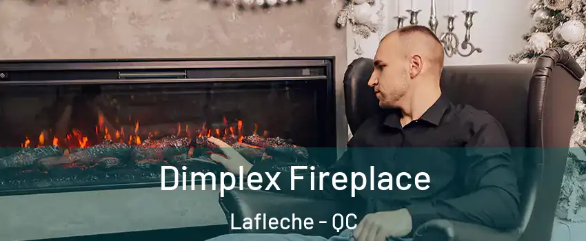  Dimplex Fireplace Lafleche - QC