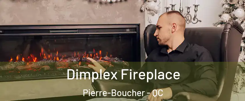  Dimplex Fireplace Pierre-Boucher - QC