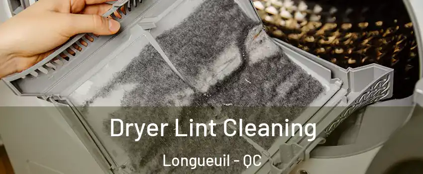  Dryer Lint Cleaning Longueuil - QC