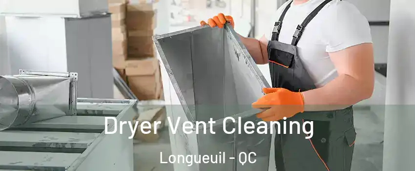  Dryer Vent Cleaning Longueuil - QC