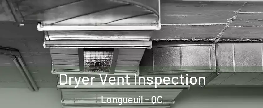  Dryer Vent Inspection Longueuil - QC