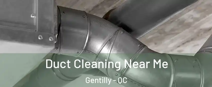  Duct Cleaning Near Me Gentilly - QC