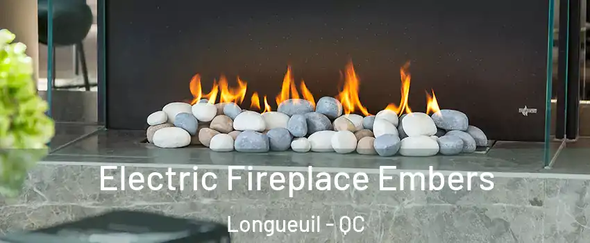 Electric Fireplace Embers Longueuil - QC