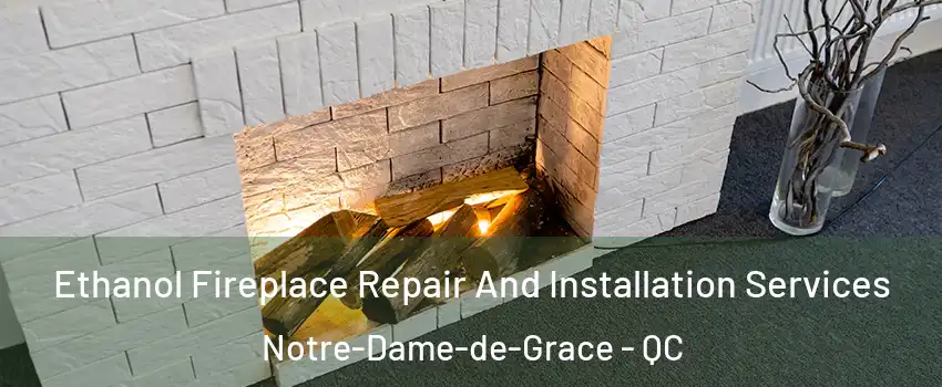  Ethanol Fireplace Repair And Installation Services Notre-Dame-de-Grace - QC