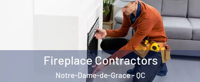 Fireplace Contractors Notre-Dame-de-Grace - QC